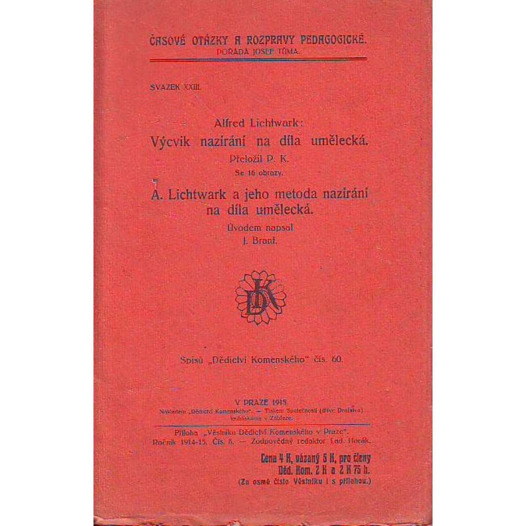 Výcvik nazírání na díla umělecká (edice: Časové otázky a rozpravy pedagogické, sv. 23) [estetika, umění, vzdělávání]